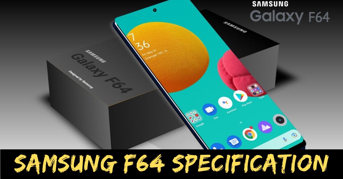 Samsung F64 Specification Revealed: Perfect Blend of Power and Style 1 Samsung F64 Specification