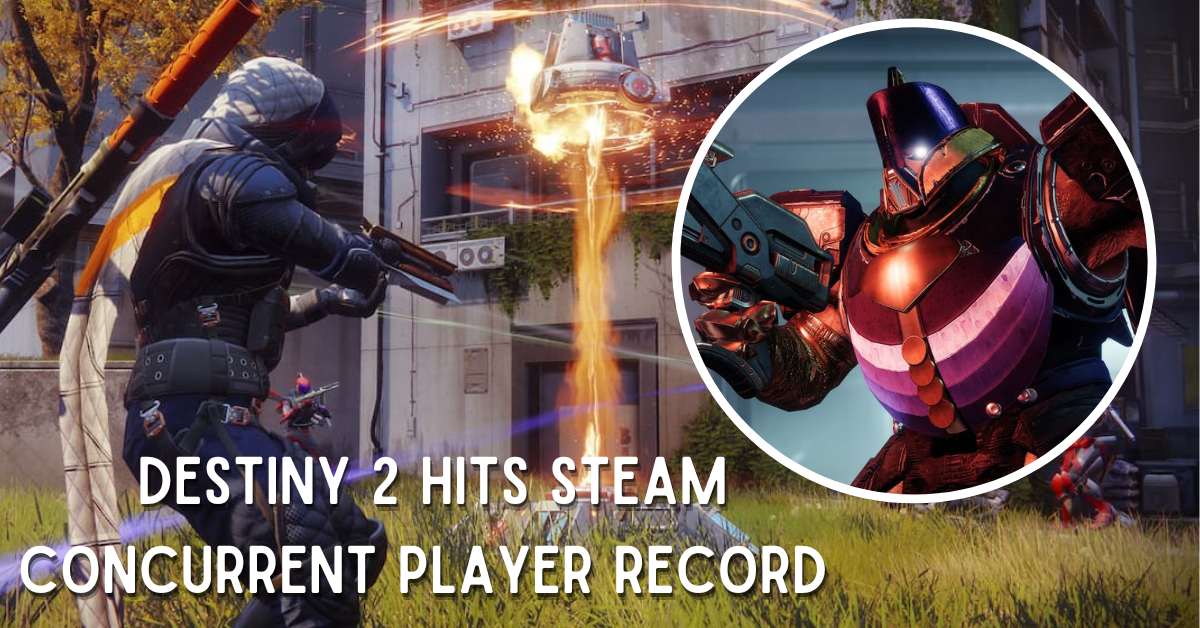 Destiny 2 Breaks Steam's Concurrent Player Record With Lightfall 1 Destiny 2 Hits Steam Concurrent Player Record With Lightfall Launch