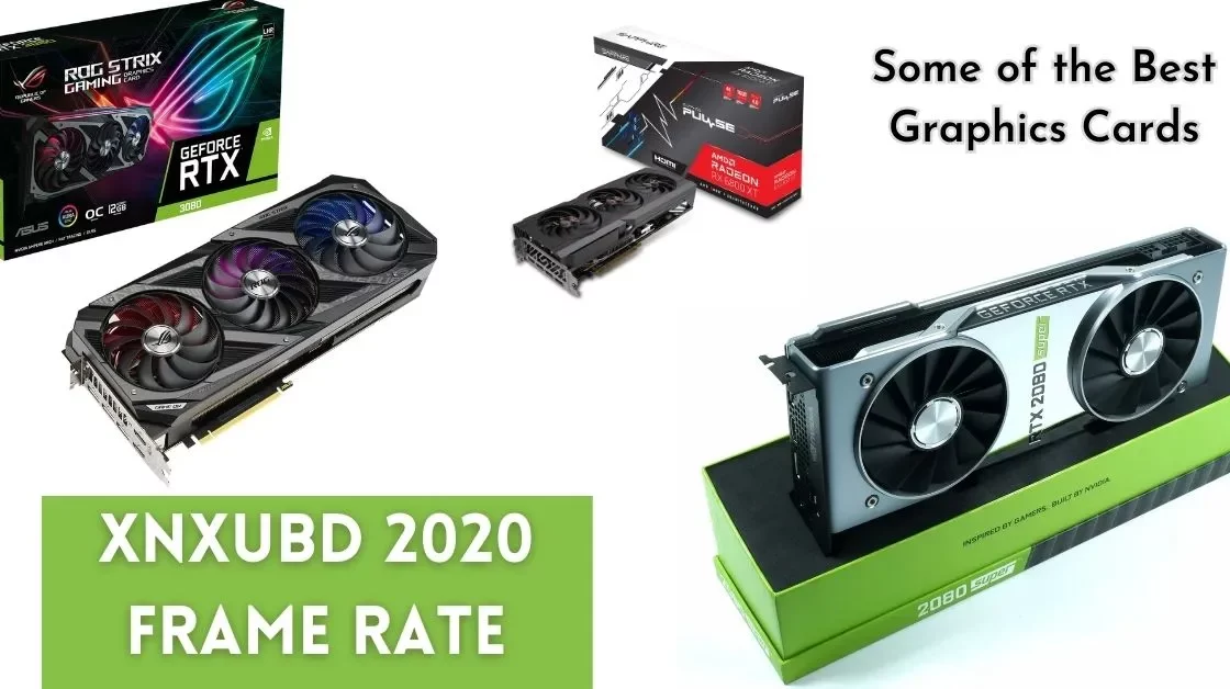 Xnxubd 2020 Frame Rate - Some of the Best Graphics Cards in U.S. 1 Xnxubd 2020 Frame Rate