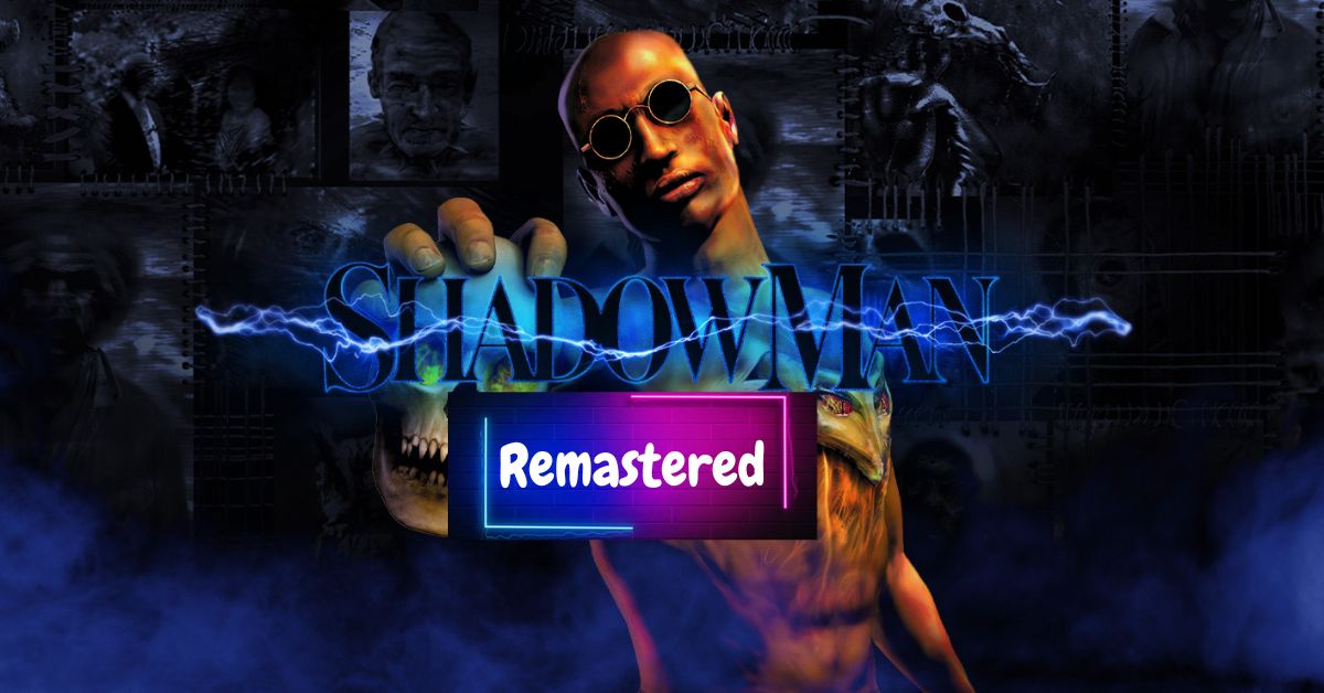 Shadow Man Remastered