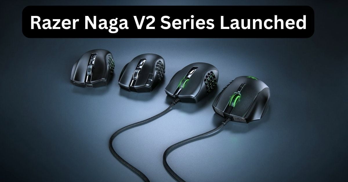 Razer Naga V2 Series Launched