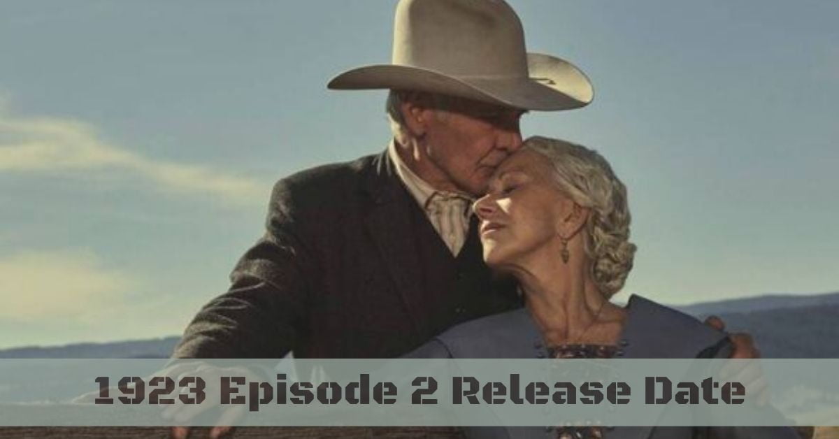 1923 s2 episode 7 release date