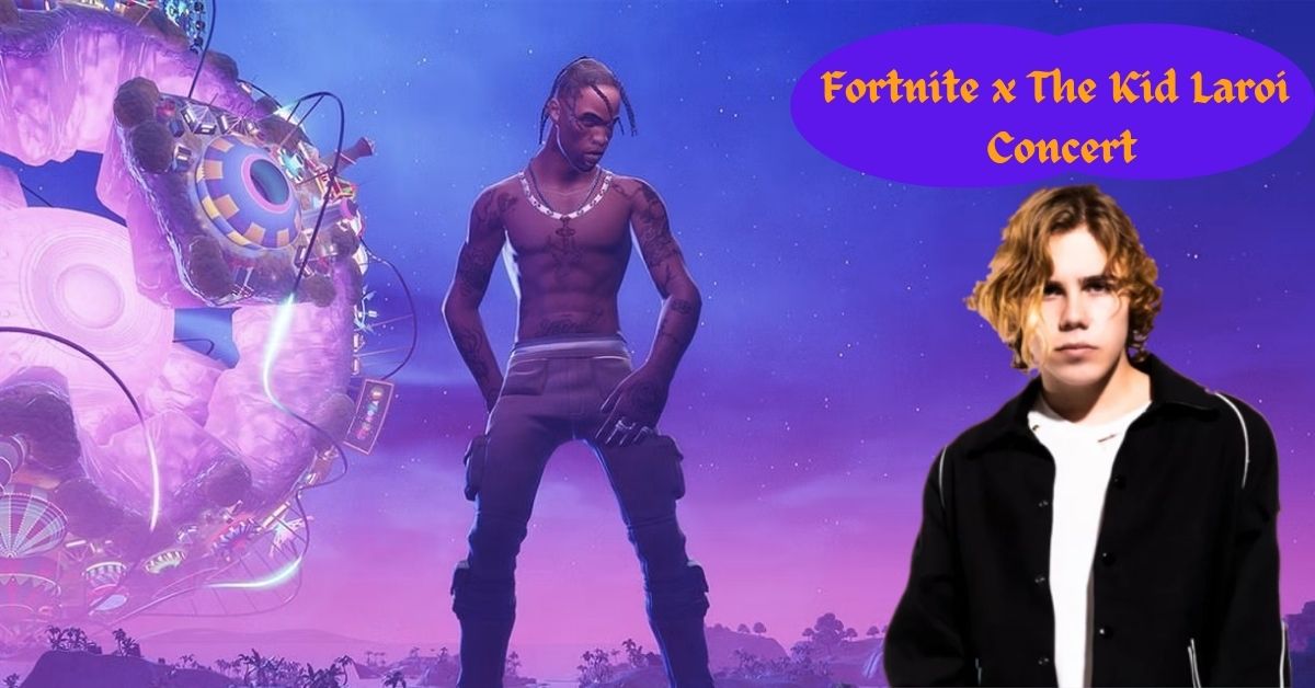 Fortnite x The Kid Laroi Concert