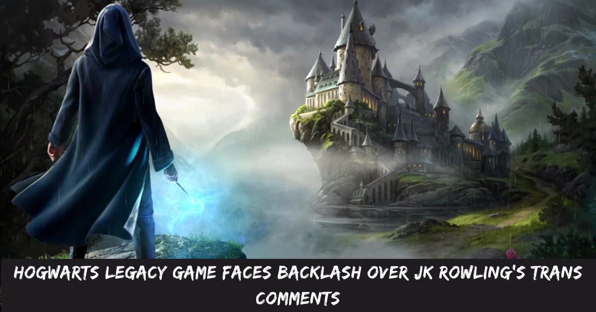 Hogwarts Legacy Game Faces Backlash Over JK Rowling's Trans Comments