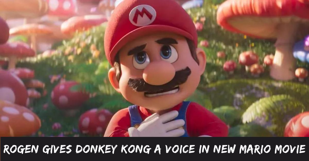 Rogen Gives Donkey Kong a Voice in New Mario Movie