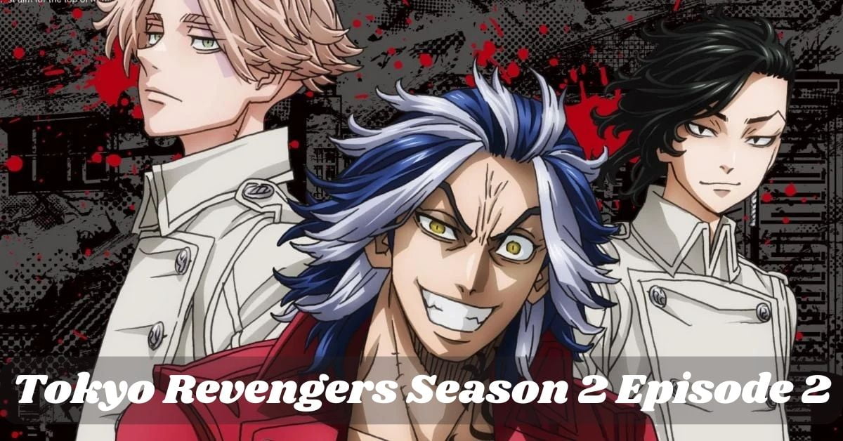 Tokyo Revengers Season 2 Episode 2