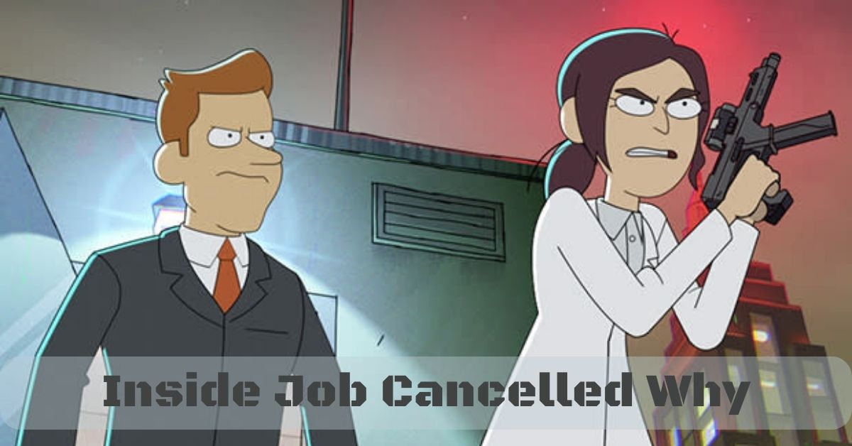 Inside Job Cancelled Why