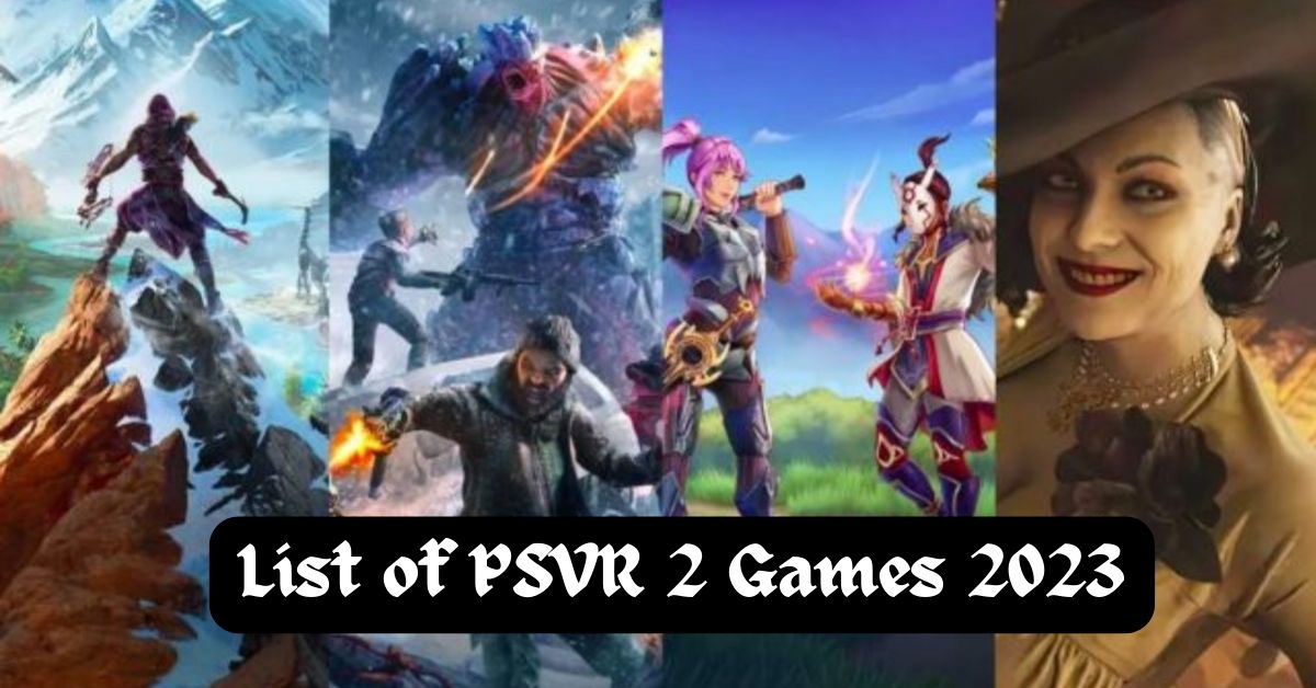 List of PSVR 2 Games 2023