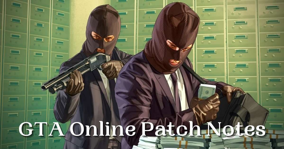 Gta Online Patch Notes