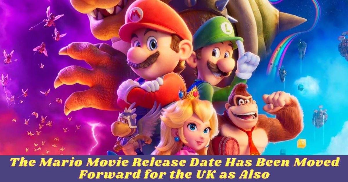 The Mario Movie Release Date Has Been Moved Forward for the UK as Also