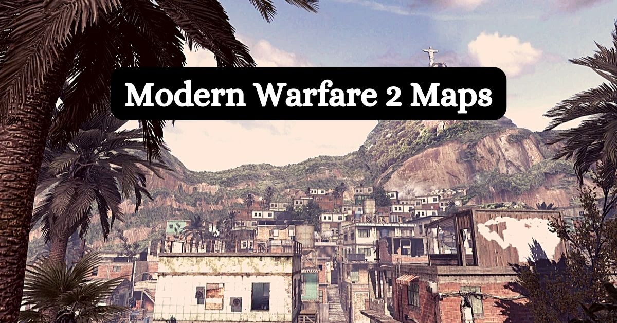 Modern Warfare 2 Maps