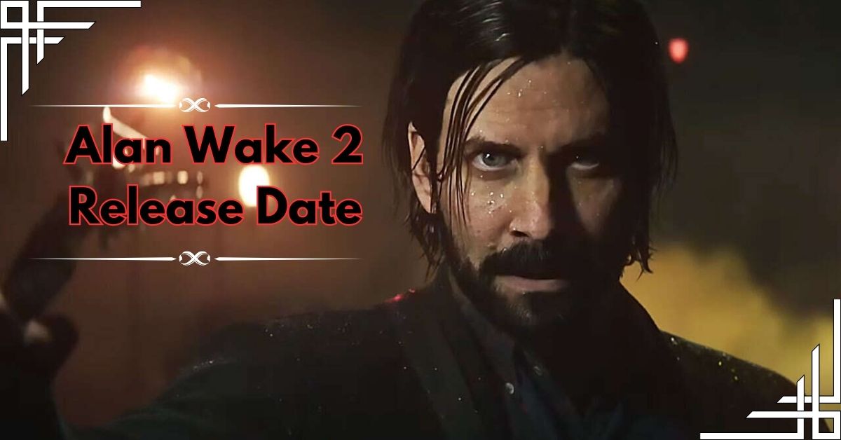 Alan Wake 2 Release Date