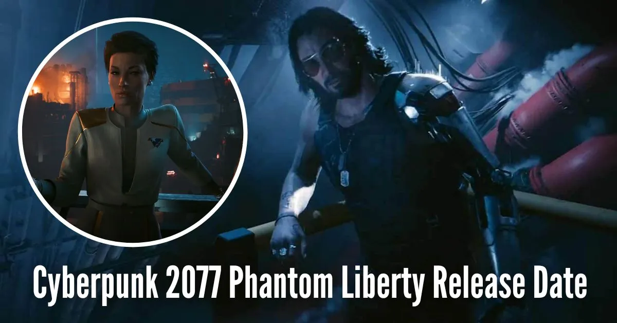 Cyberpunk 2077 Phantom Liberty Release Date