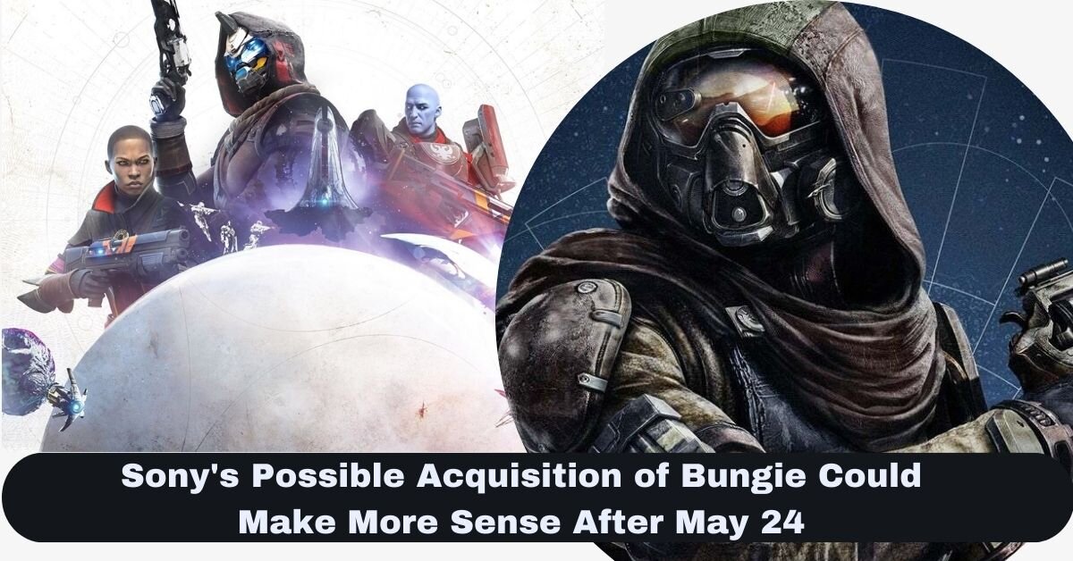 Sony's Possible Acquisition of Bungie Could Make More Sense After May 24