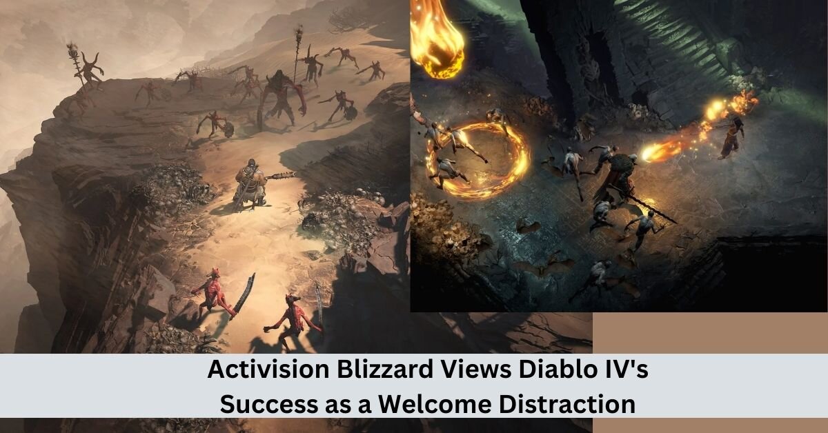 Activision Blizzard Views Diablo IV's Success as a Welcome Distraction
