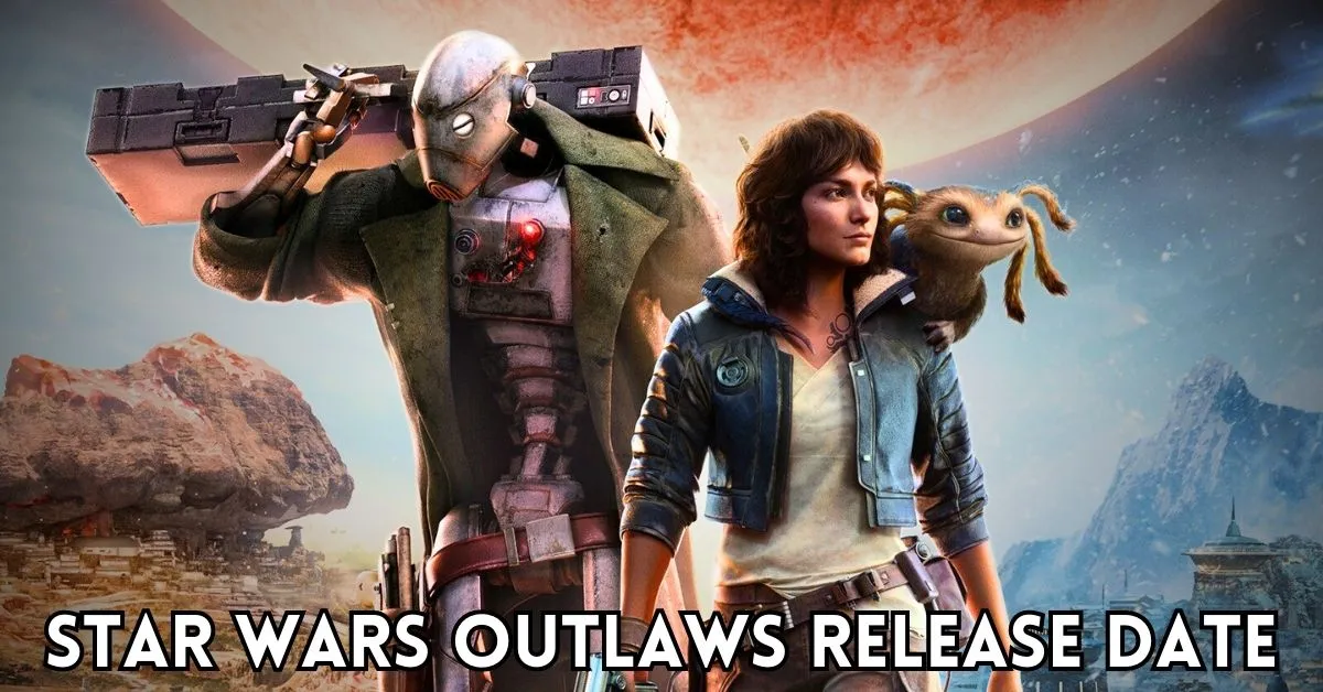 Star Wars Outlaws Release Date