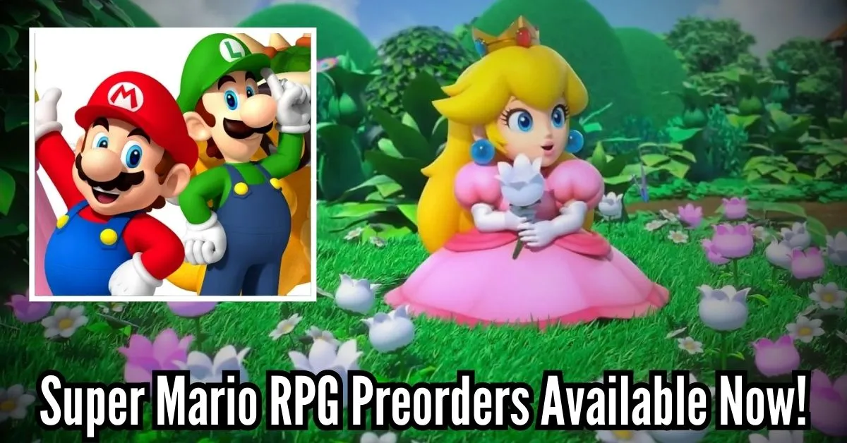 Super Mario RPG Preorders Available Now!