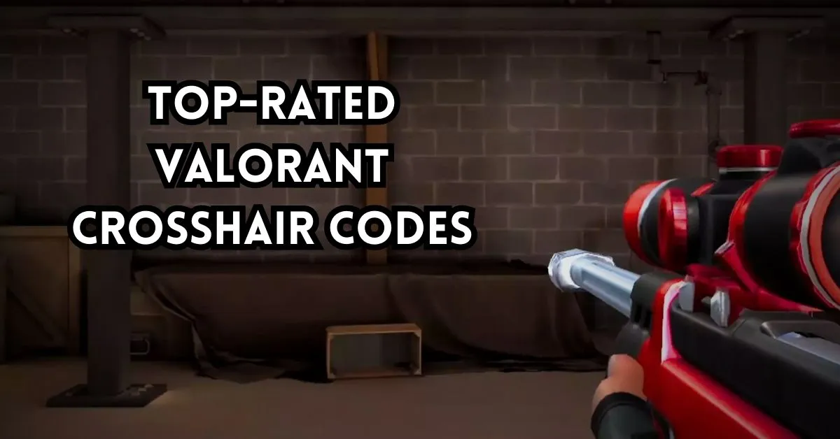 Top-Rated Valorant Crosshair Codes