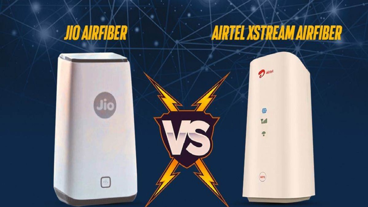 Jio AirFiber vs Airtel Xstream AirFiber
